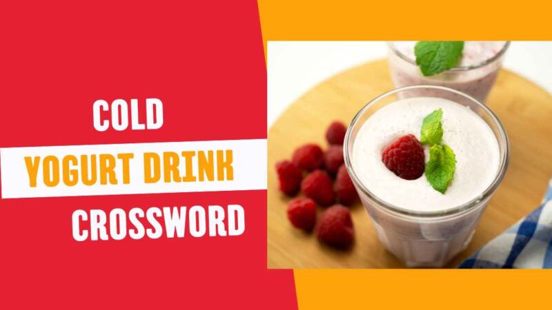 Cold Yogurt Drink Crossword: Nutritional World of Lassi & Kefir