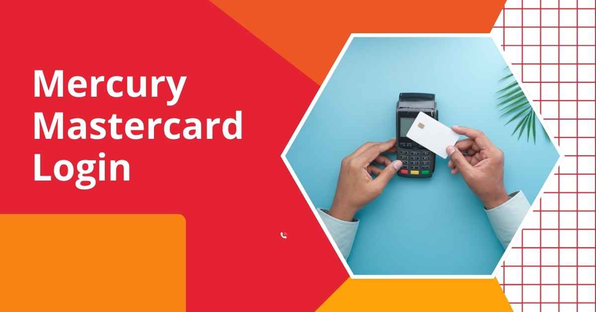 Mercury Mastercard Login: Secure Access, Features & Support